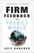 Firm Feedback in a Fragile World - How to Build a Winning Culture with Critical Conversations