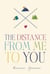 The Distance from Me to You