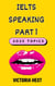 IELTS Speaking Part One: 2025 Topics