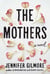 The Mothers - A Novel