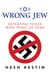 The Wrong Jew: Defeating Those Who Want Us Dead