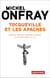 Tocqueville et les Apaches. Indiens, nègres, ouvriers et autres hors-la-loi
