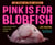 Pink Is For Blobfish - Discovering the World's Perfectly Pink Animals