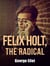 Felix Holt, the Radical
