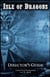 Isle of Dragons: Director's Guide - Isle of Dragons