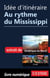 Idée d'itinéraire - Au rythme du Mississippi