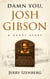 Damn You, Josh Gibson: A Ghost Story