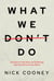 What We Don’t Do: Inaction in the Face of Suffering and the Drive to Do More