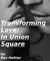 Transforming Love: In Union Square
