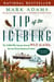 Tip of the Iceberg - My 3,000-Mile Journey Around Wild Alaska, the Last Great American Frontier