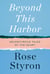 Beyond This Harbor - Adventurous Tales of the Heart
