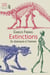 Extinctions. Du dinosaure à l'homme - Du dinosaure à l'homme