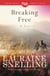 Breaking Free - A Novel