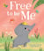Free to be Me