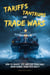 Tariffs, Tantrums and Trade Wars: How to Source, Sell and Stay Profitable When Global Trade Gets Nasty