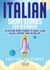 Italian Short Stories for Beginners: 10 Exciting Short Stories to Easily Learn Italian & Improve Your Vocabulary - Easy Italian Stories, #1