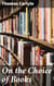 On the Choice of Books - Guiding Readers Towards Literary Enlightenment