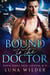 Bound To The Doctor - Aspen Ridge Pack: Shifter M.D., #2