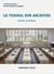 Le travail sur archives - Guide pratique