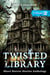 Twisted Library - Volume 2: Short Horror Stories Anthology - Savage Fear Anthologies, #2
