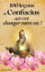 100 Leçons De Confucius Qui Vont Changer Votre Vie - Les Clés de la Sagesse