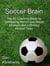 Soccer Brain: The 4C Coaching Model for Developing World Class Player Mindsets and a Winning Football Team - Peak Performance, #4