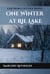 One Winter at Ril Lake - Muskoka Cottage Read, #2