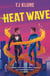 Heat Wave - The finale to The Extraordinaries series from a New York Times bestselling author