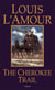 The Cherokee Trail - A Novel
