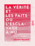 La vérité et les faits ou l'Esclavage à nu - Dans ses rapports avec les maîtres et les agents de l'autorité