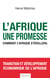 L'Afrique, une promesse - Comment l'Afrique s'éveillera