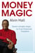 Money Magic - Seven simple steps to true financial freedom