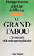 Le Grand Tabou - L'économie et le mirage égalitaire
