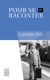 Pour se raconter IV - La première fois