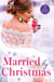 Married By Christmas - His Pregnant Christmas Bride / Carter Bravo's Christmas Bride (The Bravos of Justice Creek) / His Texas Christmas Bride