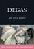Edgar Degas - L'homme et son œuvre
