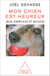 Mon chien est heureux - Jeux, exercices et astuces