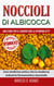 Noccioli di albicocca - una cura per il cancro con la vitamina B17? - Una medicina antica che la moderna industria farmaceutica nasconde