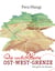 Die unsichtbare Ost-West-Grenze - Det globt mir Keener