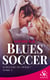 Blues Soccer 2 - Survivre ou périr?
