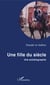 Une fille du siècle - Une autobiographie