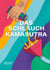 Schlauchkamasutra - Ein Handbuch für Festivals und Feten