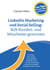 LinkedIn Marketing und Social Selling: B2B-Kunden- und Mitarbeiter gewinnen - Branding, Recruiting,Social Selling, LinkedIn Tools, Content Marketing, LinkedIn-Strategien, Erfolgreich Netzwerken