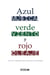 Azul música, verde viento y rojo oleaje