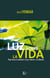 Luz sobre la vida - Viaje hacia la plenitud, la paz interior y la libertad