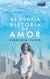 Mi propia historia de amor - El mejor regalo para San Valentín, una novela de Harlequin