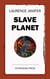 Slave Planet