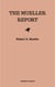 The Mueller Report: Final Special Counsel Report of President Donald Trump and Russia Collusion