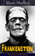 Frankenstein (The Uncensored 1818 Edition) - A Gothic Classic - considered to be one of the earliest examples of Science Fiction