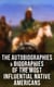 The Autobiographies & Biographies of the Most Influential Native Americans - Geronimo, Charles Eastman, Black Hawk, King Philip, Sitting Bull & Crazy Horse  